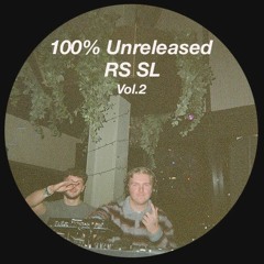 100% Unreleased RS SL: Vol.2