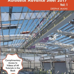 download EPUB 📪 Up and Running with Autodesk Advance Steel 2017: Volume: 1 by  Deepa