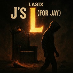 J's L (For Jay)