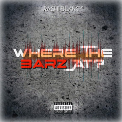 Where The Barz At ?