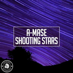 A-Mase - Shooting Stars (Original Mix)