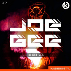 Joe Gee & Nickiee - To Get You *out now on Klubbed*