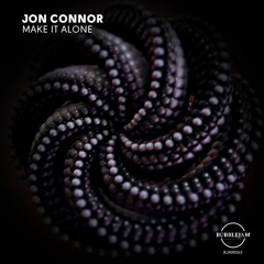 Jon Connor - Make It Alone - BUBBLEJAM