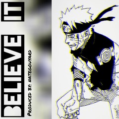 Believe It (Prod. By nategoyard)