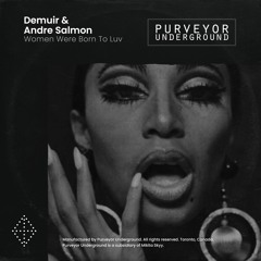 Women Were Born To Luv By Demuir & Andre Salmon (Original Mix)