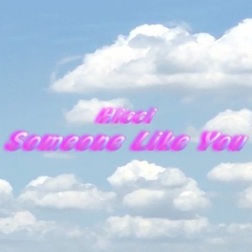 Someone Like You (ig: @lil_hicci)