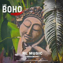 𝐏𝐑𝐄𝐌𝐈𝐄𝐑𝐄:  RL Music - Dreaming [I Am Boho Records]