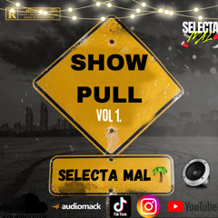 Show Pull Vol 1.⚡️😎 @SelectaMal🇧🇸