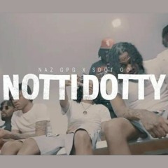 Sdot Go x NazGPG - Notti Dotty (Unreleased)