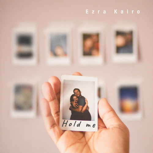 Ezra kairo hold me