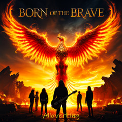 BORN OF THE BRAVE