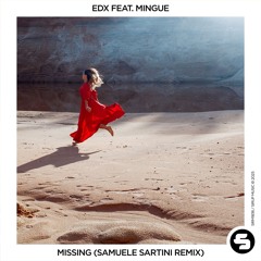 EDX feat. Mingue - Missing (Samuele Sartini Remix)