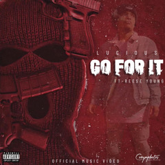 Go For It - Lucious x Reese Youngn