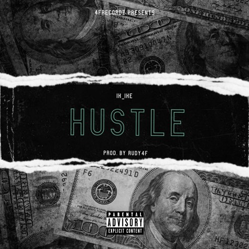 Ik Ike - Hustle (ft Rudy4F) Prod By Rudy4F