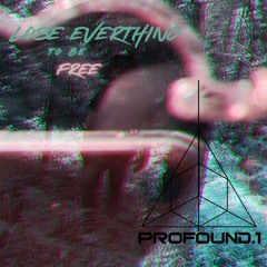 lose everthing to be free      *FREE DOWNLOAD*