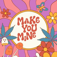 August - Make You Mine