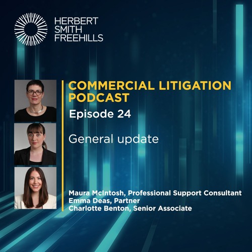 Stream episode Commercial Litigation EP24: General update by Herbert ...