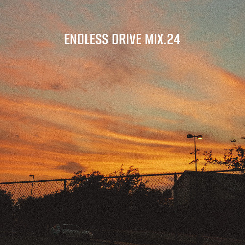 Endless Drive Mix.24