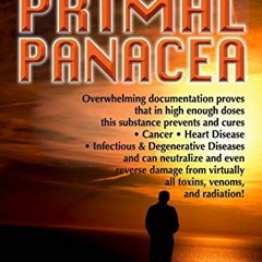[FREE] KINDLE 📒 Primal Panacea by  Thomas E. Levy &  Garry Gordon KINDLE PDF EBOOK E