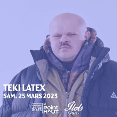 Les Îlots 9 ans - TEKI LATEX - 25/03/2023