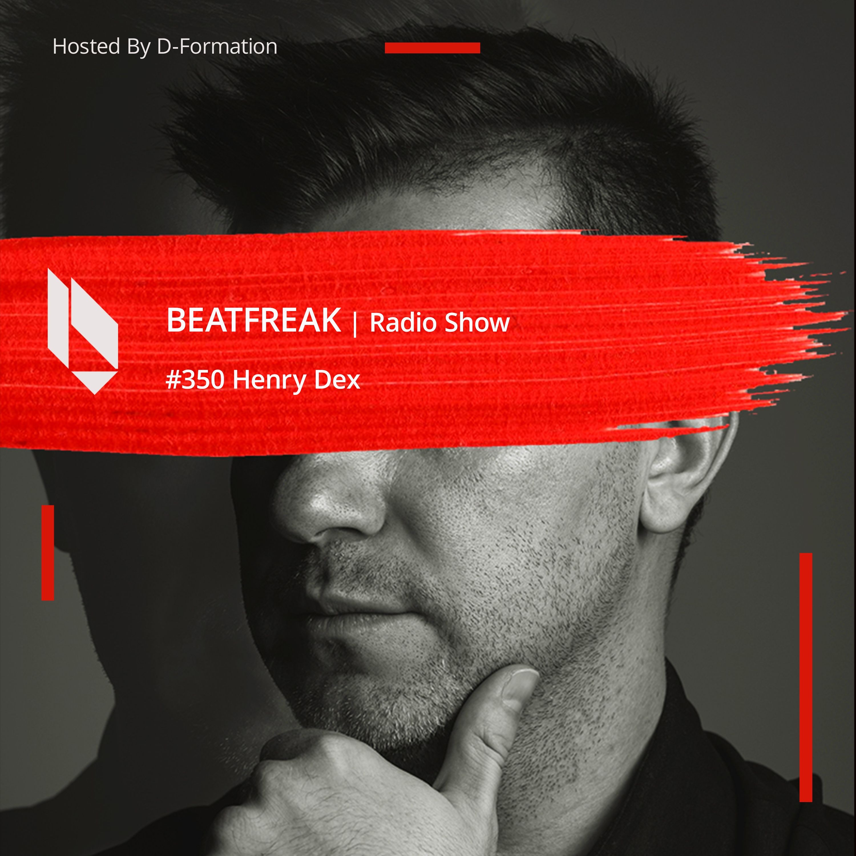 Beatfreak Radio Show By D - Formation #350 | Henry Dex