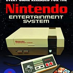 Access [EBOOK EPUB KINDLE PDF] The NES Encyclopedia: Every Game Released for the Nint