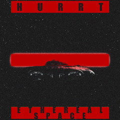 HURRT - ETHEREAL SPACE