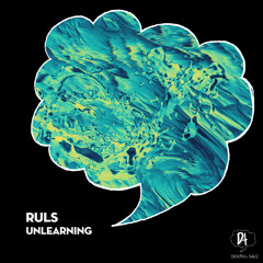 Premiere: Ruls - Unlearning (Slipp. Remix) [Dreaming Awake]