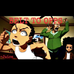 Juice - BELT TO OPPS