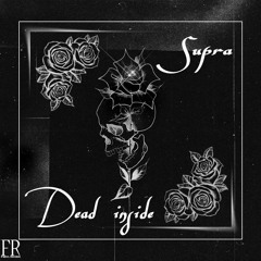 PREMIERE | Supra - Dead Inside