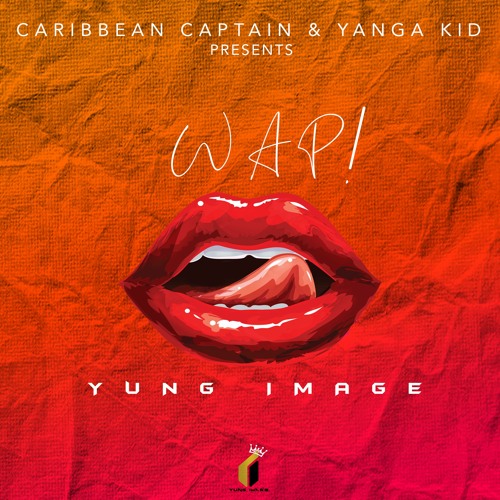 Yung Image - WAP! 2020 Soca