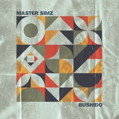 Master Simz - Bushido (Original Mix)