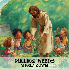 Pulling Weeds