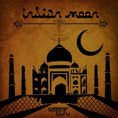 Space Guru - Indian Moon (FREE DOWNLOAD)