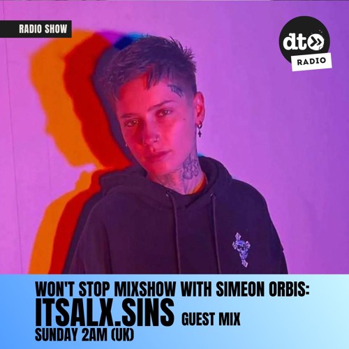 Won't Stop Mixshow Ep. 099 with Simeon Orbis ft. itsalx.sins