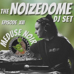 MEDUSE NOIR NOVEMBER 2024 ON THE NOIZEDOME DJSET EP#16