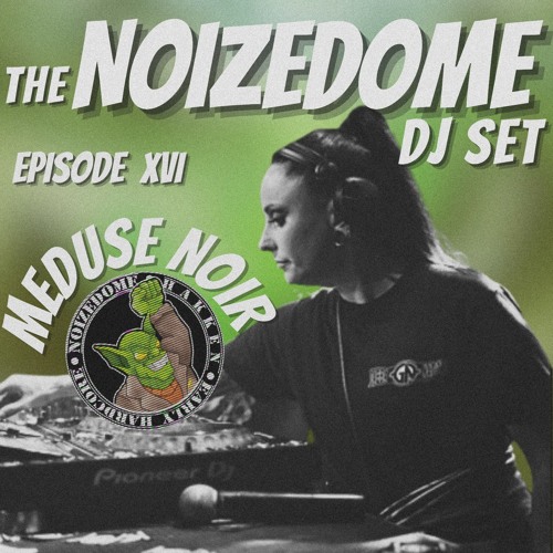 MEDUSE NOIR NOVEMBER 2024 ON THE NOIZEDOME DJSET EP#16