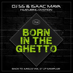 DjSS & Isaac Maya ft. Dvotion - Born in the ghetto / Back to Jungle vol.2 LP / clip