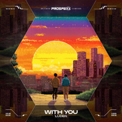 Luden - WITH YOU