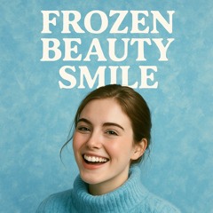 Frozen Beauty Smile
