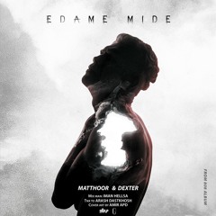 Edame Mide (Ft. Dexter)