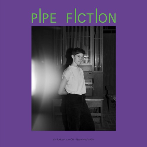 ON Podcast #64 Pipe Fiction mit Annie Bloch (und Tobias Hagedorn)