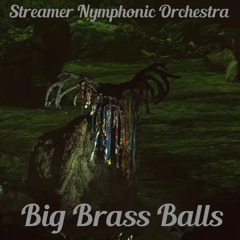 Streamer Nymphonic Orchestra- ✪ Big Brass Balls (Atmen Soundtrack)✪