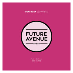 Deafnoxx - Slowness [Future Avenue]
