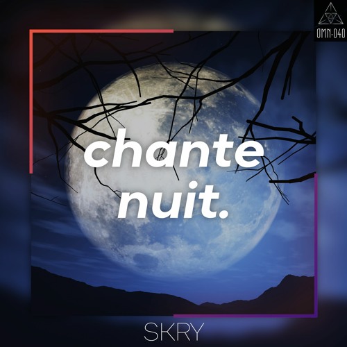 SKRY - Chantenuit [OMN-040]