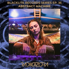 ABSTRACT MACHINE | Blacklite Records series Ep. 35 | 11/05/2021