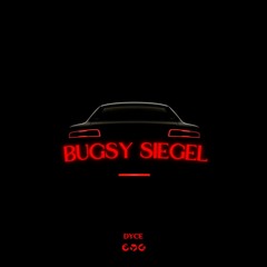 Dyce - Bugsy Siegel