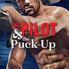 [ACCESS] KINDLE 📔 The Pilot and the Puck-Up (The Copper Valley Thrusters Book 1) by