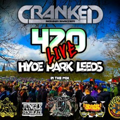 Hyde Park Leeds 420 // Cranked Sound System 2024 // LIVE