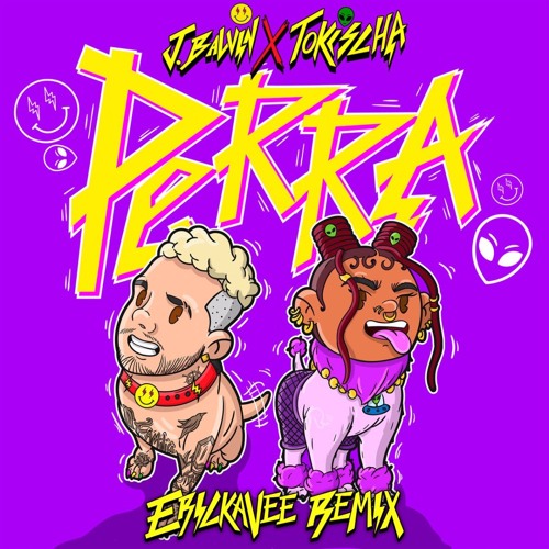 J Balvin & Tokischa- Perra [ErickaVee Remix]
